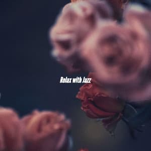 Relax with Jazz - Chill Cafe Songs