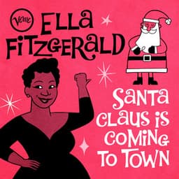 Santa Claus Is Coming to Town - Ella Fitzgerald
