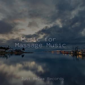 Music for Massage Music - Sonidos de la Naturaleza Relajacion
