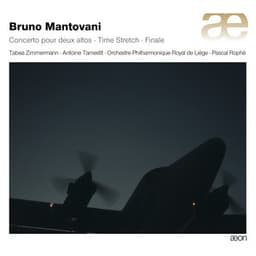 Mantovani: Concerto pour deux altos, Time Stretch & Finale - Bruno Mantovani