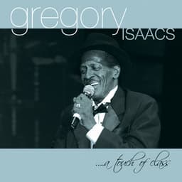 ...A Touch of Class - Gregory Isaacs