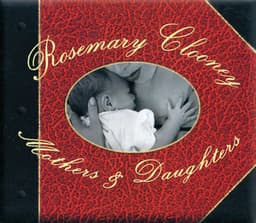 Mothers & Daughters - Rosemary Clooney