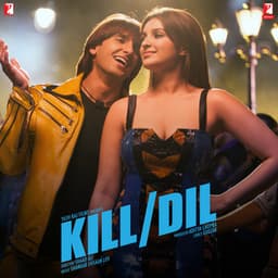 Kill Dil - Shankar-Ehsaan-Loy