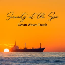 Serenity at the Spa: Ocean Waves Touch - Waves Radio 1