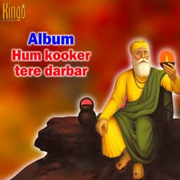 Hum Kooker Tere Darbar - Jagdip Singh