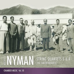 String Quartets 5 & 4: Chamber Music, Vol. III - Michael Nyman