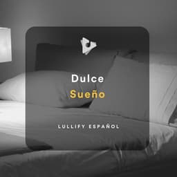 Dulce Sueño - Lullify Español