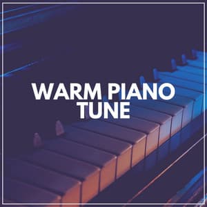 Warm Piano Tune - Bedtime Piano