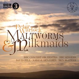 Maltworms & Milkmaids - Peter Warlock