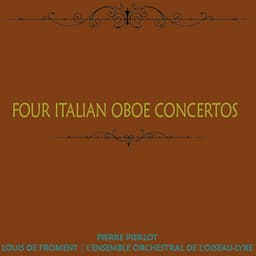 Four Italian Oboe Concertos - Pierre Pierlot