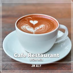 Cafe Restaurant BGM Mix - Jim Ally