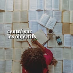 Centré Sur Les Objectifs - Pensée Positive Académie