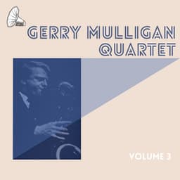 Vol. 3 - Gerry Mulligan Quartet