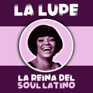 La Reina del Soul Latino - La Lupe