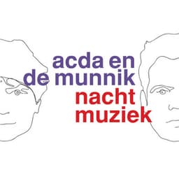 Nachtmuziek - Acda en de Munnik