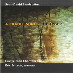 Sandström: A Cradle Song & The Tyger - Sven-David Sandström