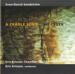 Sandström: A Cradle Song & The Tyger - Sven-David Sandström