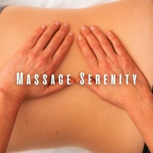 Massage Serenity: Ambient Music Dream - Monorie