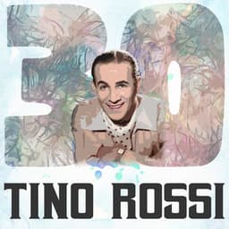 30 Hits of Tino Rossi - Tino Rossi