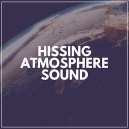 Hissing Atmosphere Sound - The Background Noise Company