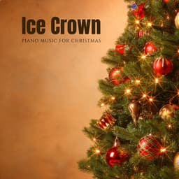 Ice Crown: Christmas Saxophone - Piano Music For Christmas