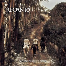 Recanto - Yamandu Costa