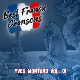 Best French Chansons: Yves Montand Vol. 01 - Yves Montand