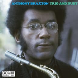Trio and Duet - Anthony Braxton