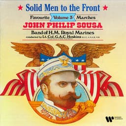 Sousa: Solid Men to the Front. Favourite Marches, Vol. 3 - John Philip Sousa