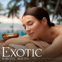 Exotic Massage Therapy - Massage Therapy Guru