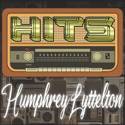 Hits of Humphrey Lyttelton - Humphrey Lyttelton