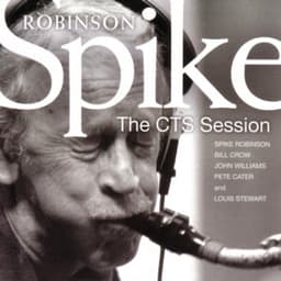 The Cts Session - Spike Robinson