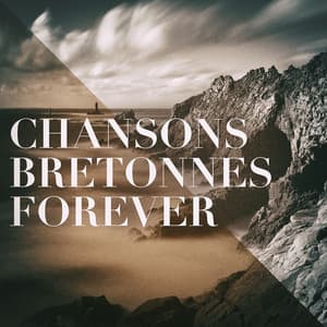 Chansons bretonnes forever - Bretagne Traditionnelle