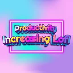 Increase Productivity With Chill Calming Lo Fi - Music For Being Productive