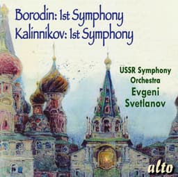 Borodin & Kalinnikov: 1st Symphonies - USSR Symphony Orchestra