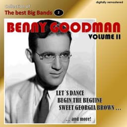 Collection of the Best Big Bands - Benny Goodman, Vol. 2 - Benny Goodman