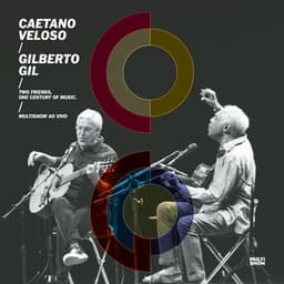 Two Friends, One Century of Music - Caetano Veloso