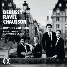 Debussy, Ravel & Chausson - Quatuor Van Kuijk