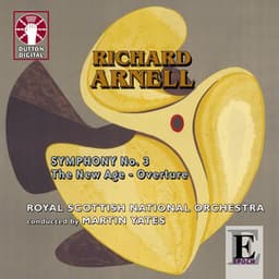 Richard Arnell: Symphony No. 3, The New Age - Overture - Richard Arnell