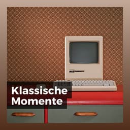 Klassische Momente - Klassische Musik