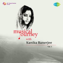 Musical Journey with Kanika Banerjee, Vol. 1 - Kanika Banerjee