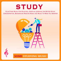 Study: Calm Piano Music For Studying, Creative Learning for Better Study Concentration, Background Reading Music and Music To Make You Smarter - Benjamin Shadows