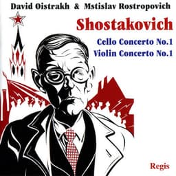 Shostakovich: Cello Concerto No. 1 & Violin Concerto No. 1 - Dmitri Shostakovich