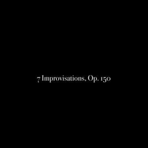 7 Improvisations, Op. 150 - Al Goranski