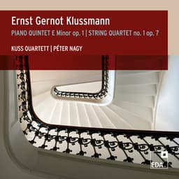 Klussmann: Piano Quintet E Minor, Op. 1 / String Quartet No. 1, Op. 7 - Ernst Gernot Klussmann