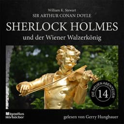 Sherlock Holmes und der Wiener Walzerkönig - Sherlock Holmes - Die neuen Abenteuer