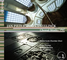 Sweelinck: Choral Works, Vol. 1 - Jan Pieterszoon Sweelinck