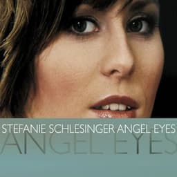 Angel Eyes - Stefanie Schlesinger