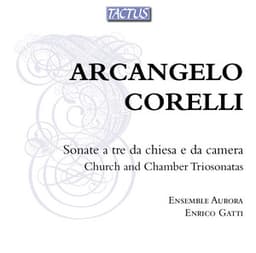 Corelli: Sonate a tre da chiesa e da camera - Arcangelo Corelli