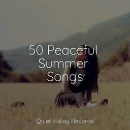 50 Peaceful Summer Songs - Binaural Beats Brainwave Entrainment